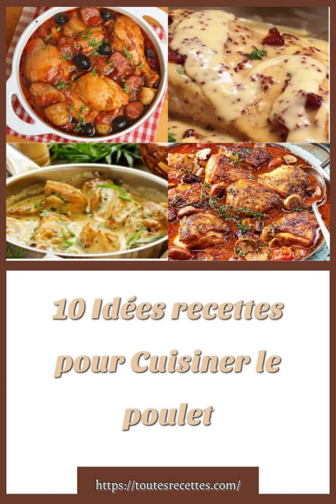 10 Idées recettes pour Cuisiner le poulet