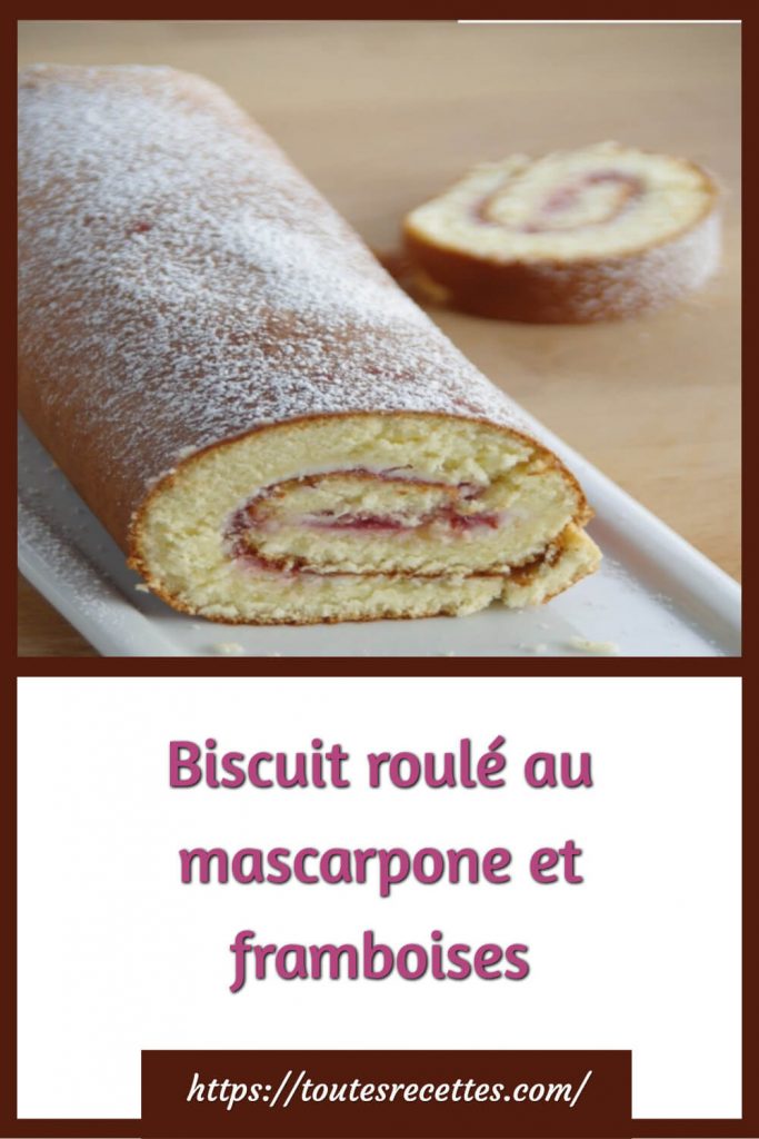 Biscuit Roule Au Mascarpone Et Framboises Toutes Recettes