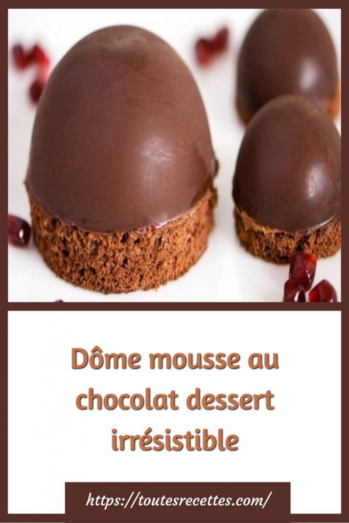 Dômes irrésistibles chocolat / praliné - Sucre d'Orge et Pain d'Epices